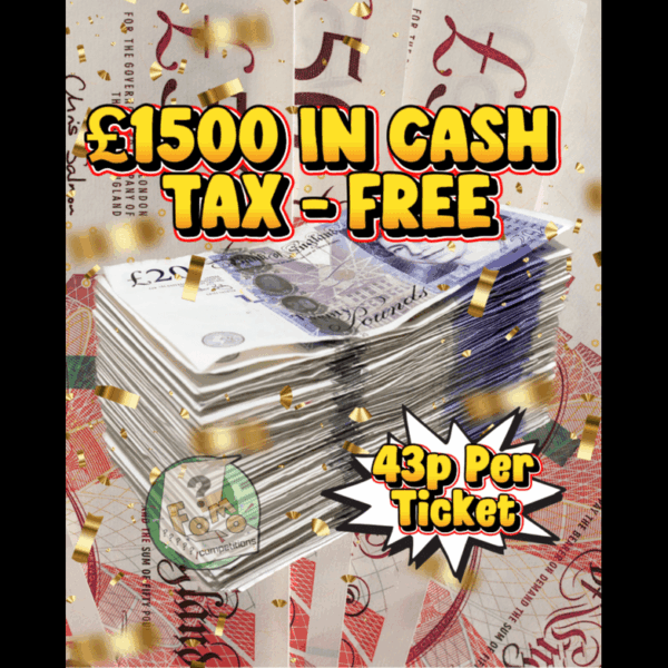 Win Our £1500 IN CASH TAX - FREE